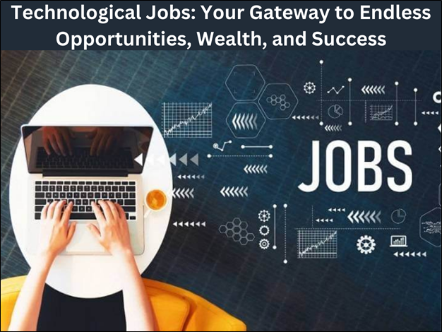 Technological Jobs: Your Gateway to Endless Opportunities, Wealth, and Success. image